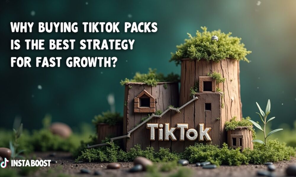 why-buying-tiktok-packs-is-the-best-strategy-for-fast-growth